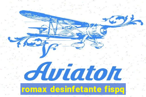 romax desinfetante fispq